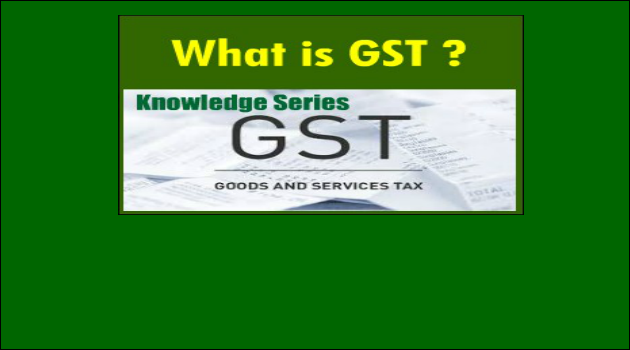 Goods and Service Tax (GST)