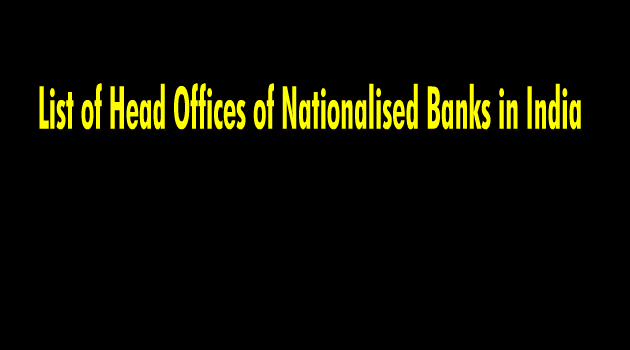 List of Head Offices of Nationalised Banks in India