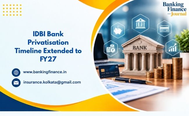 IDBI Bank Privatisation Timeline Extended to FY27 IDBI Bank Privatisation Timeline Extended to FY27