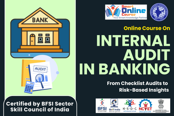 Online Certificate Course on Internal Audit in Banking Online Certificate Course on Internal Audit in Banking