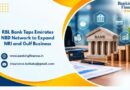 RBL Bank Taps Emirates NBD Network to Expand NRI and Gulf Business RBL Bank Taps Emirates NBD Network to Expand NRI and Gulf Business