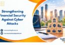 Strengthening Financial Security Against Cyber Attacks
